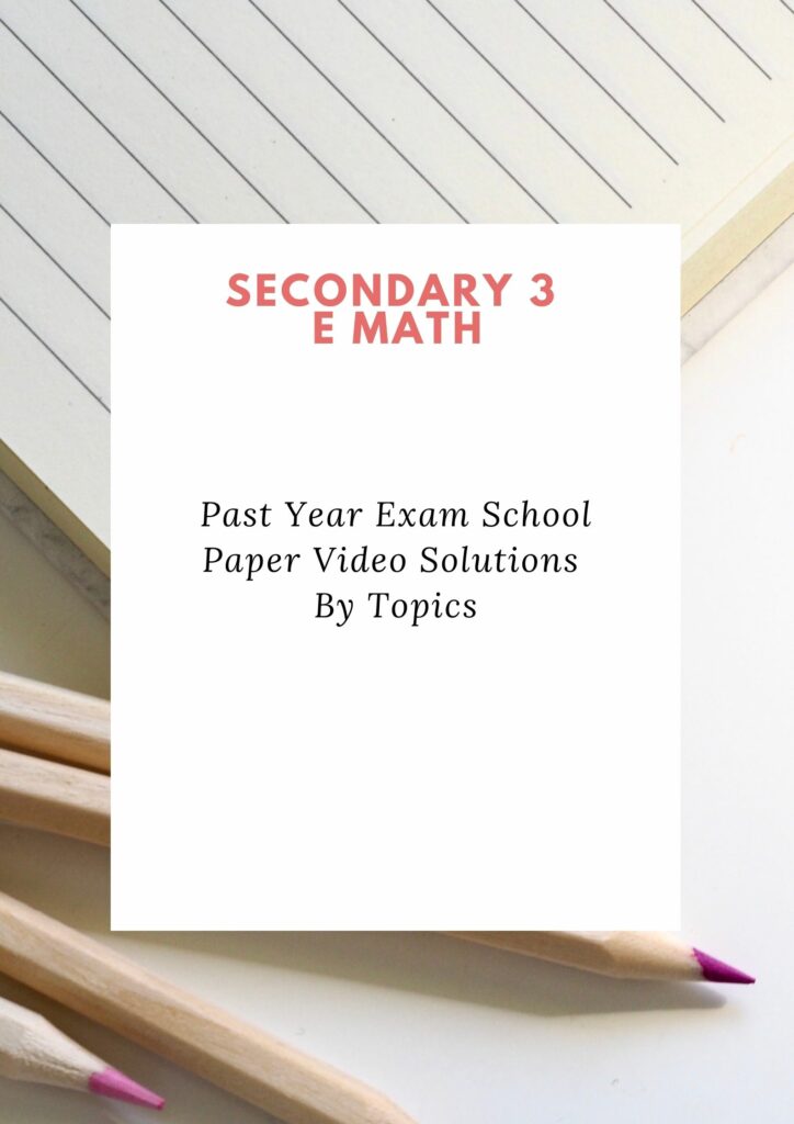 Free Secondary Math Past Year School Exam Papers Secondary 3 E Math