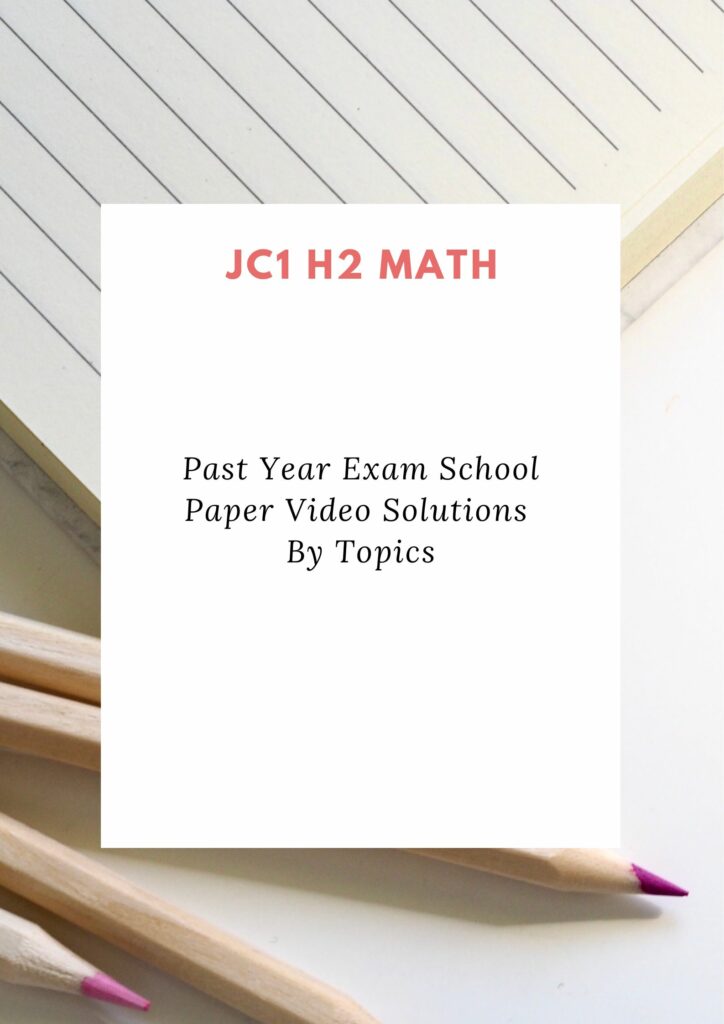 Free Secondary Math Past Year School Exam Papers JC1 H2 Math
