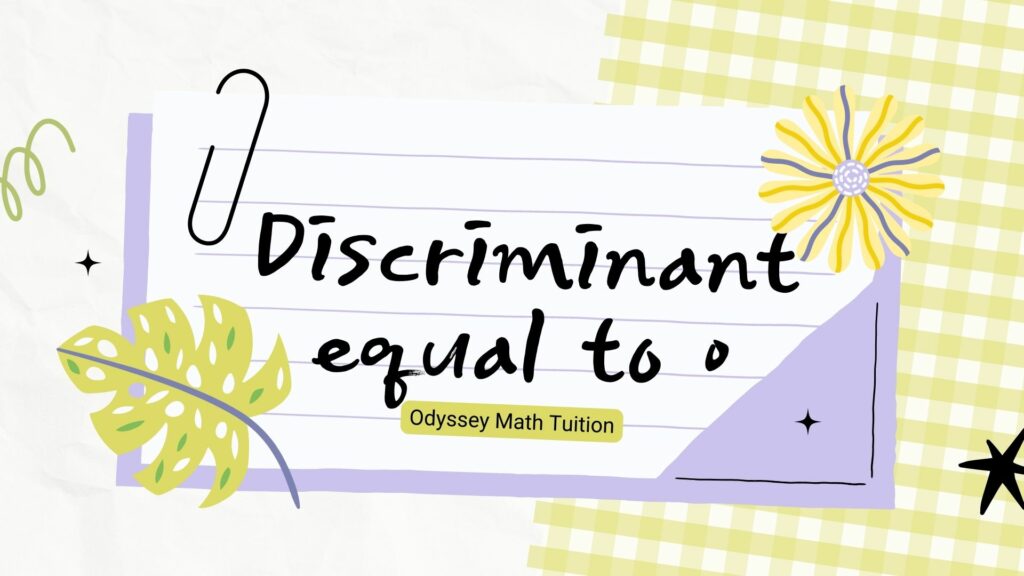 Discriminant equal to 0
