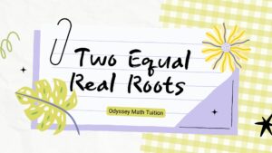 Two Equal Real Roots